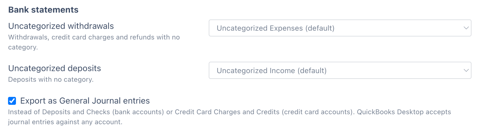 Project Settings, QuickBooks Desktop tab, Default accounts, Bank statements section: Uncategorized withdrawals set to Uncategorized Expenses (default), Uncategorized deposits set to Uncategorized Income (default), and Export as General Journal entries ticked, with the note Instead of Deposits and Checks (bank accounts) or Credit Card Charges and Credits (credit card accounts). QuickBooks Desktop accepts journal entries against any account